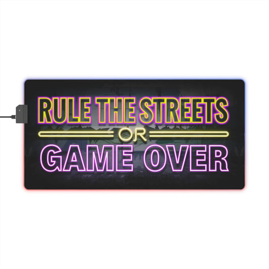 RULE THE STREETS OR GAME OVER